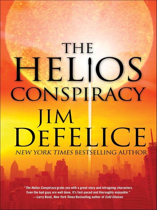 Title details for The Helios Conspiracy by Jim DeFelice - Available